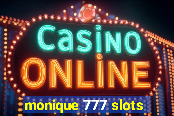 monique 777 slots